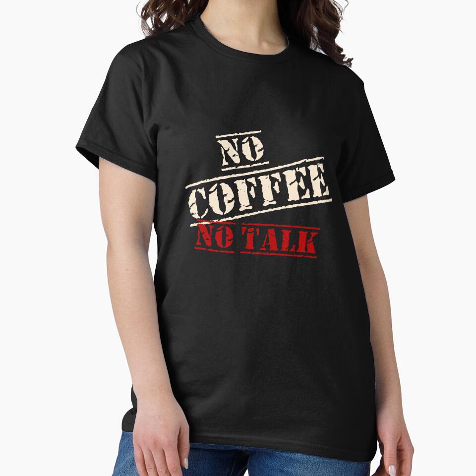 Funny Coffee Lover Quote No Coffee No Talk on Black by Artycom