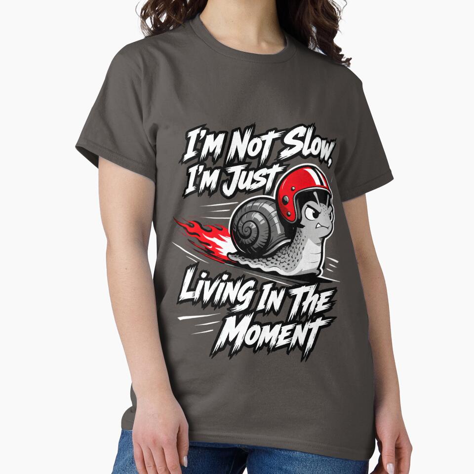 I'm Not Slow I'm Just Living in the Moment – Funny Snail Helmet Graphic T-Shirt by Maximilianos