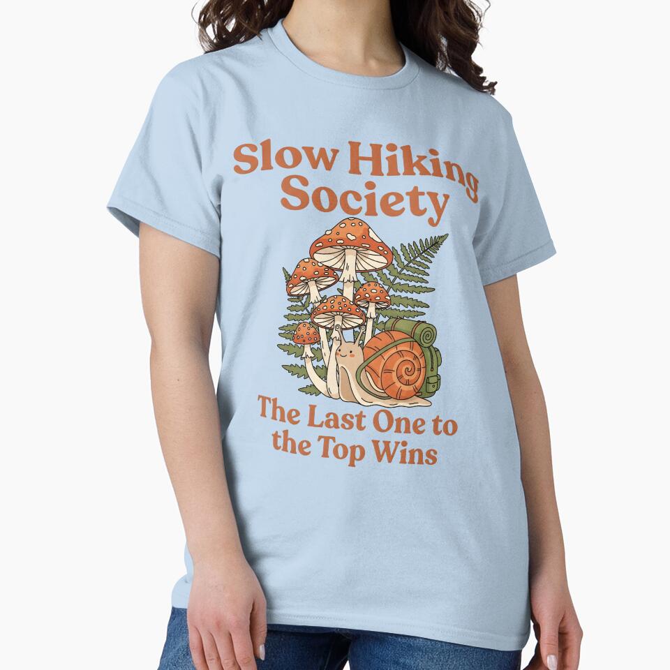 Slow Hiking Society Funny Snail | The Last One to the Top Wins by motivato