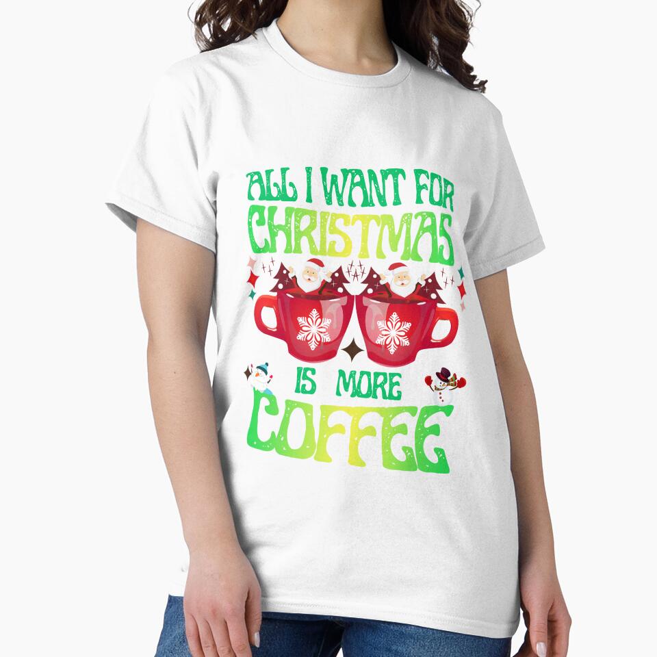 All I Want For Christmas I More Coffee Retro Design by my-green-gecko