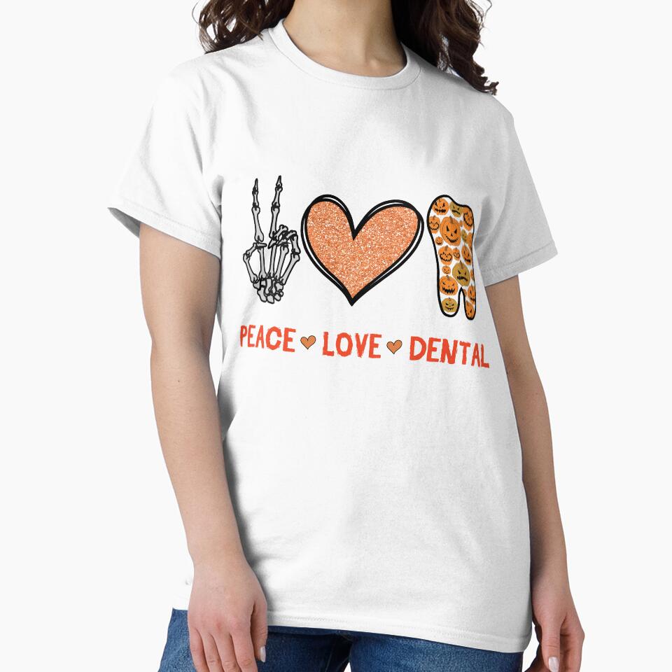 Peace Love Dental Halloween Dentist Hygienist Dental Assistant Skeleton Hand Heart Teeth by clothesy7