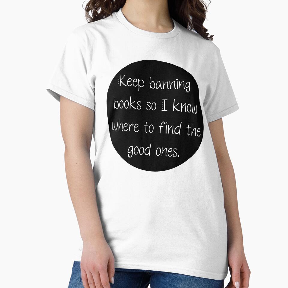 Keep Banning Books So I Know Where to Find the Good Ones | Read | Banned Books | Reader | Reading | Book Girl | Kindle by ShoniwDesigns