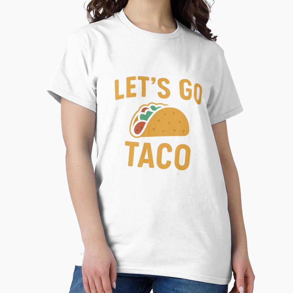 Let’s Go Taco – Funny Food Lover Design by YONKO STORE