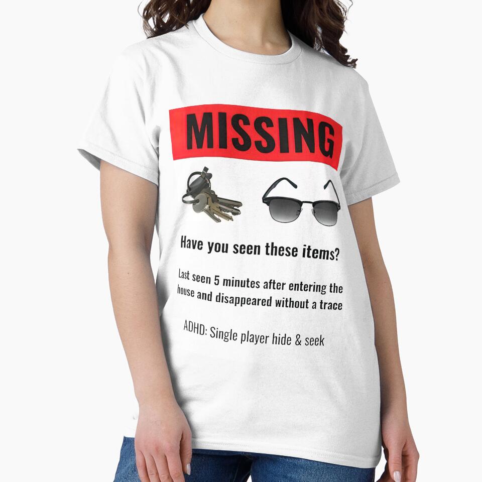 Missing Items Tee Funny ADHD Neurodivergent by loat904