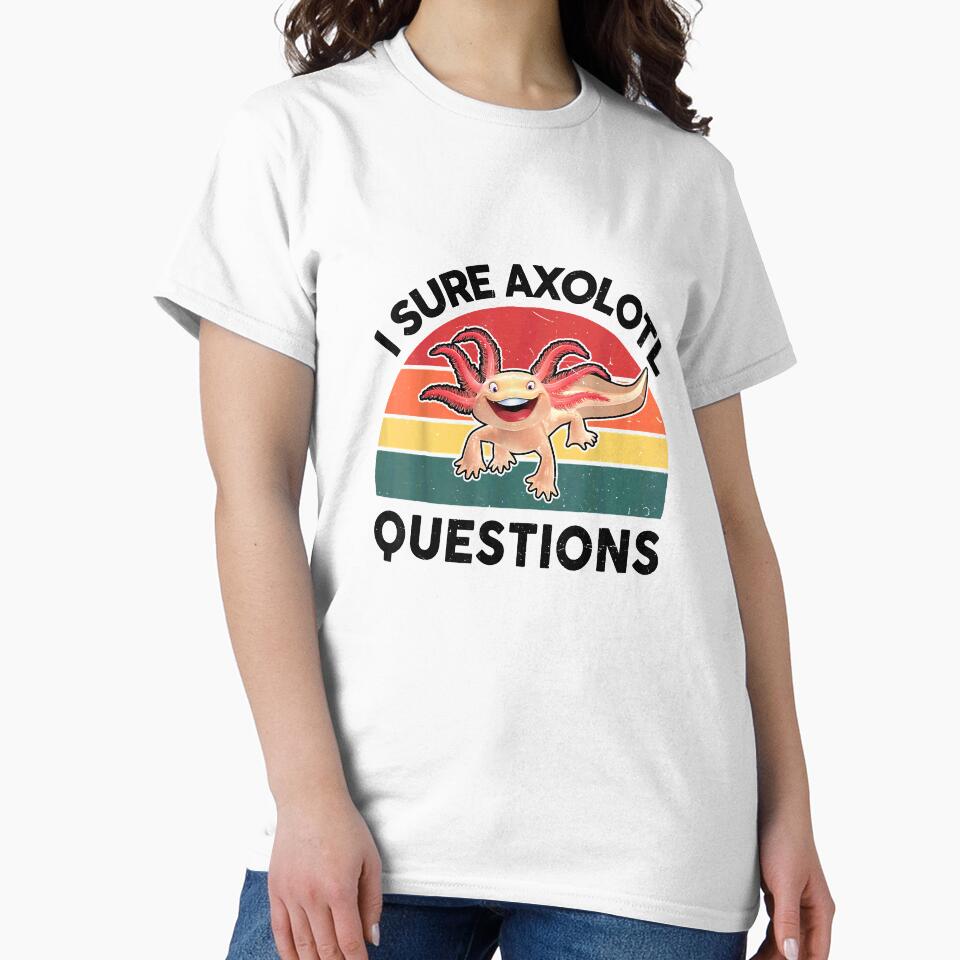 Cute I Sure Axolotl Questions Funny Idea for Boys Girls Kids by JadenEdmond