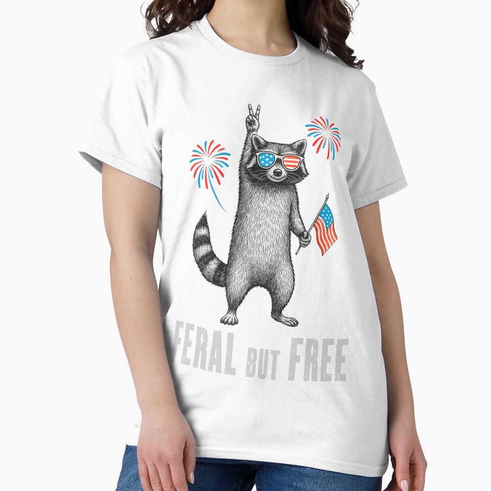 Funny Feral & Free Raccoon Saying, Unique 4th of July Lovers American Feral Girl Summer Meme, Patriotic Independence Day Gift by Run to Creations