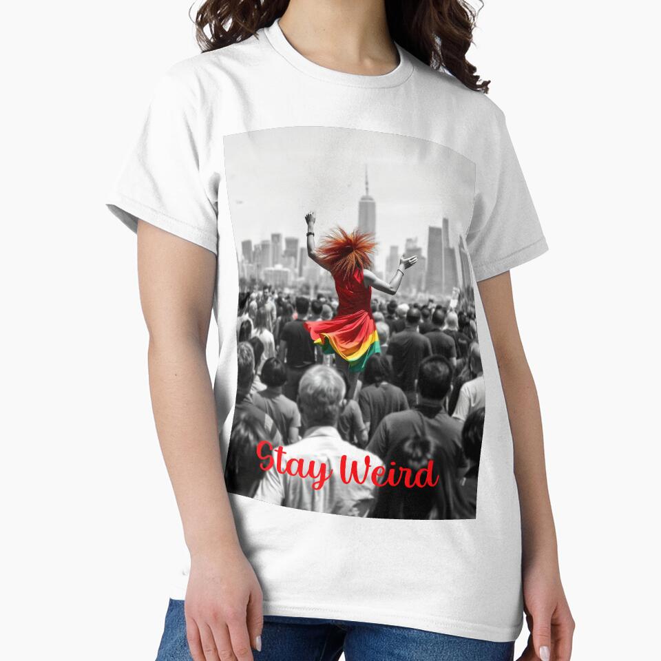 Stay Weird by PiggFamilyPrint
