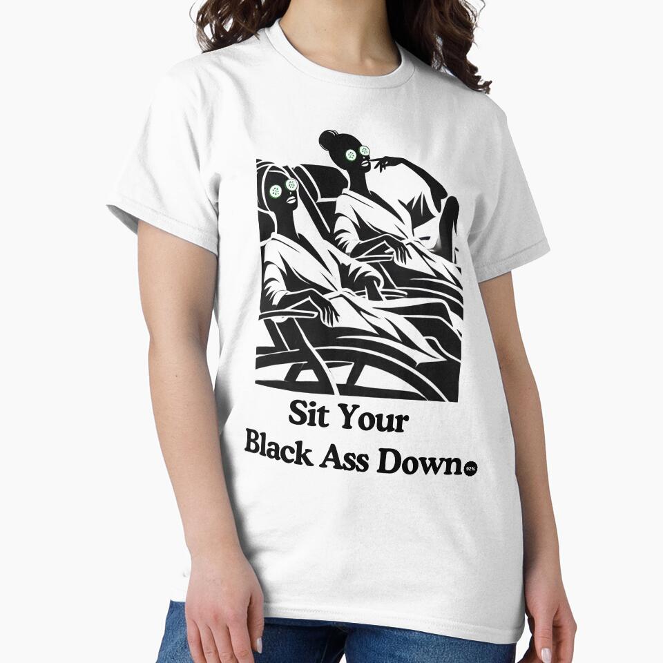 Sit Your Black Ass Down – Radical Rest & Self-Care Design by MorningT