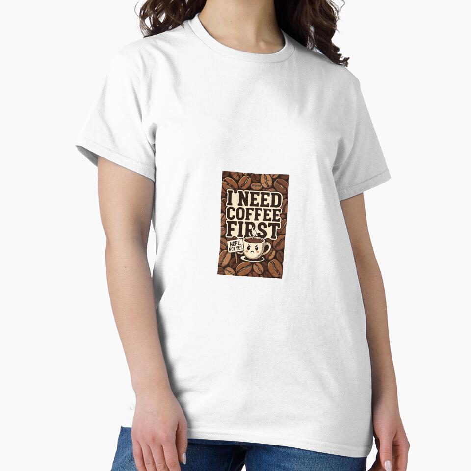 I Need Coffee First Funny Coffee Lover Vintage Typography Design by Artbysarmina