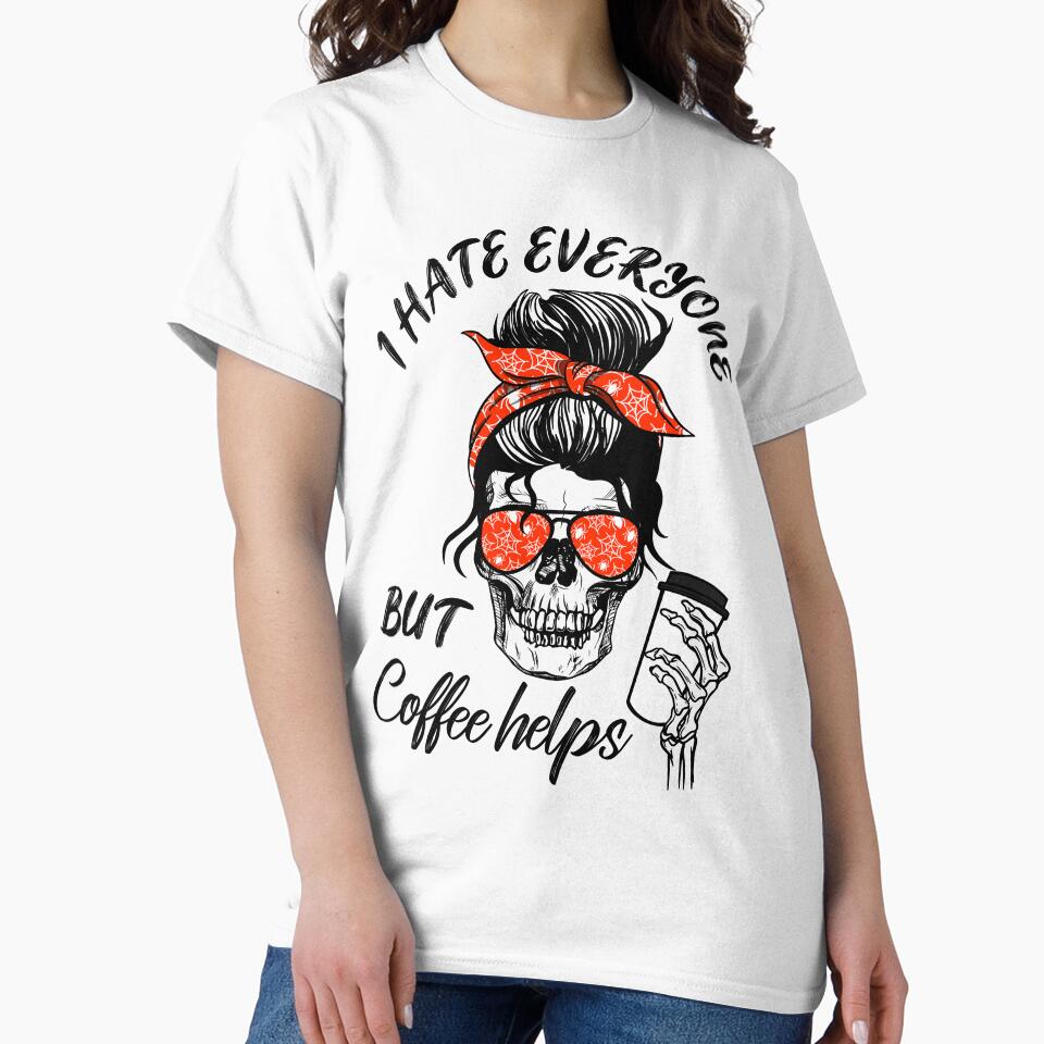 I Hate Everyone But Coffee Helps II - Halloween Messy Bun by Lemon Pepper
