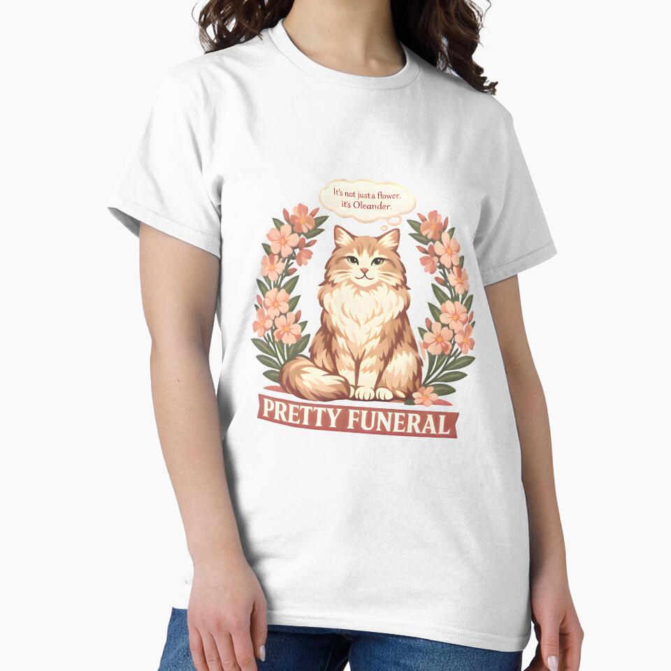 Pretty Funeral – It’s Not Just a Flower, It’s Oleander | Toxic Plants for Cats Vet Humor by Bettybee00