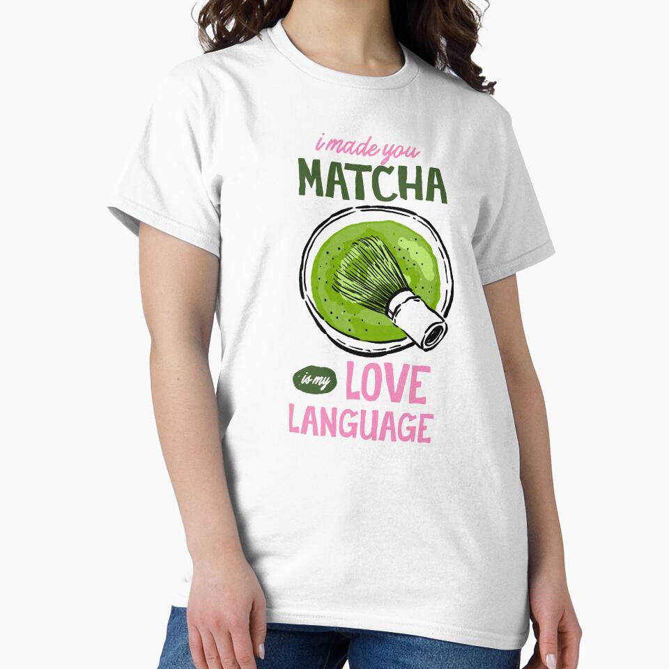I Made You Matcha Is My Love Language Green Aesthetic by krystalRomanart