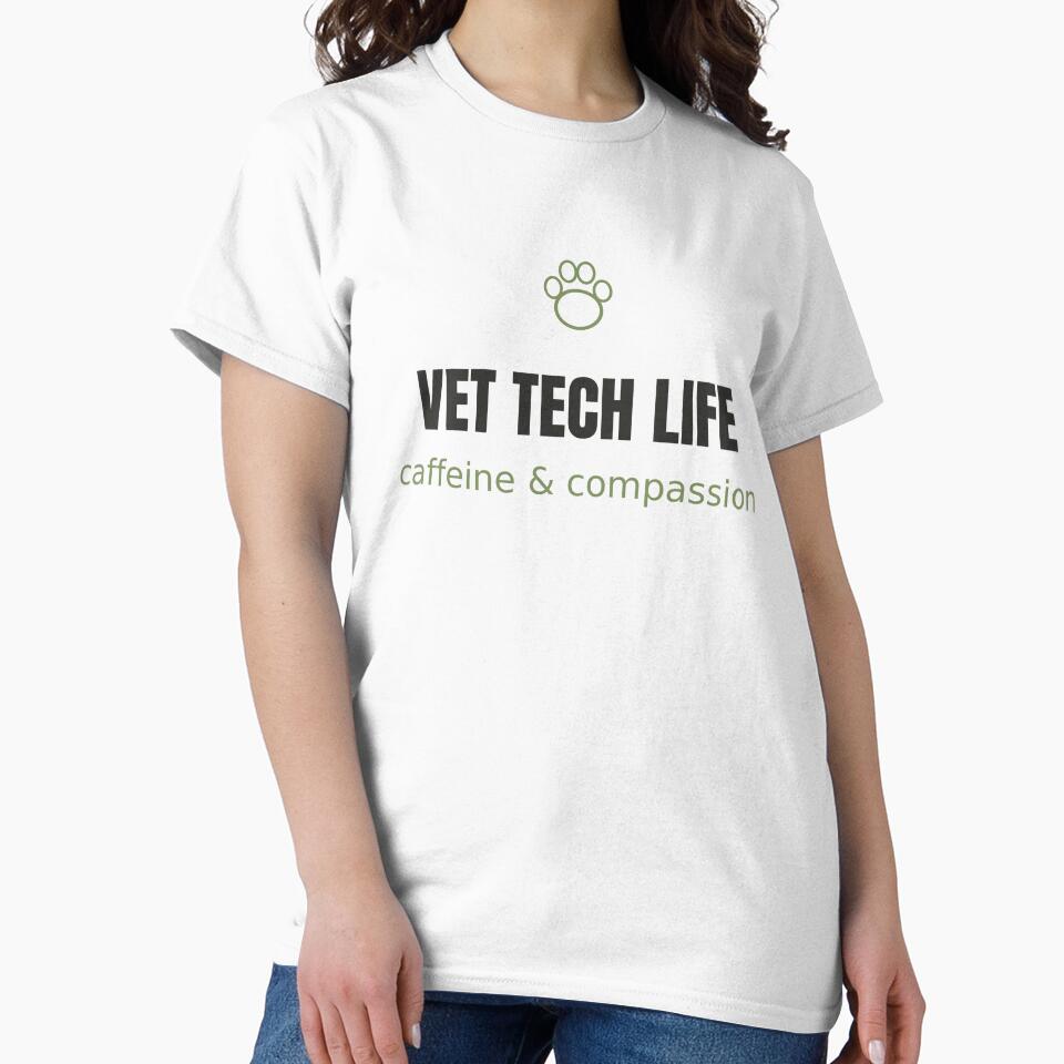 Vet Tech Life - Veterinary Technician Tee by RankShift
