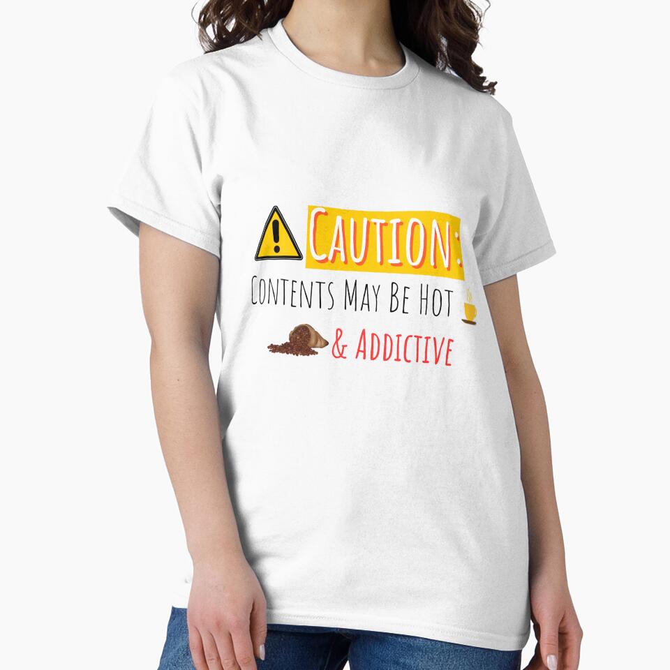Caution Hot & Addictive – Funny Coffee Lover Design by J0b4t