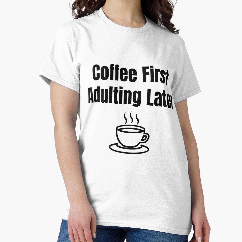 Coffee First Adulting Later by Quirky-Wits