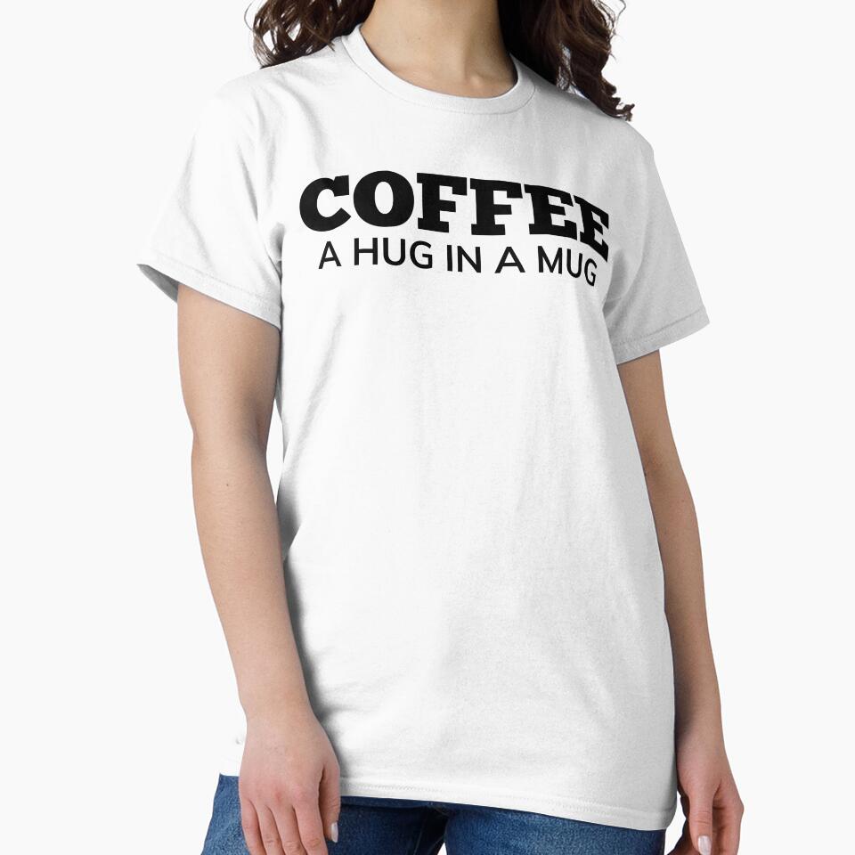 Coffee A Hug In A Mug. Funny Coffee Lover Gift by That Cheeky Tee