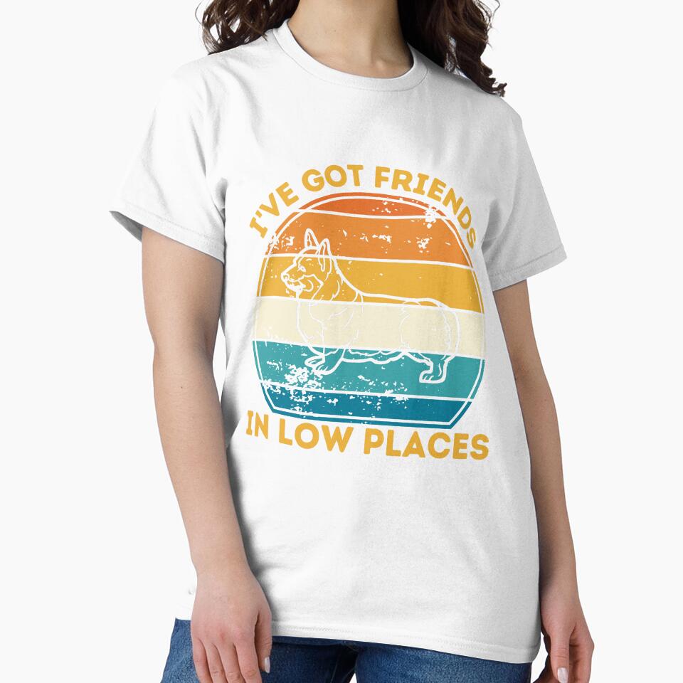 I've Got Friends In Low Places Funny Corgi by TrendJunky