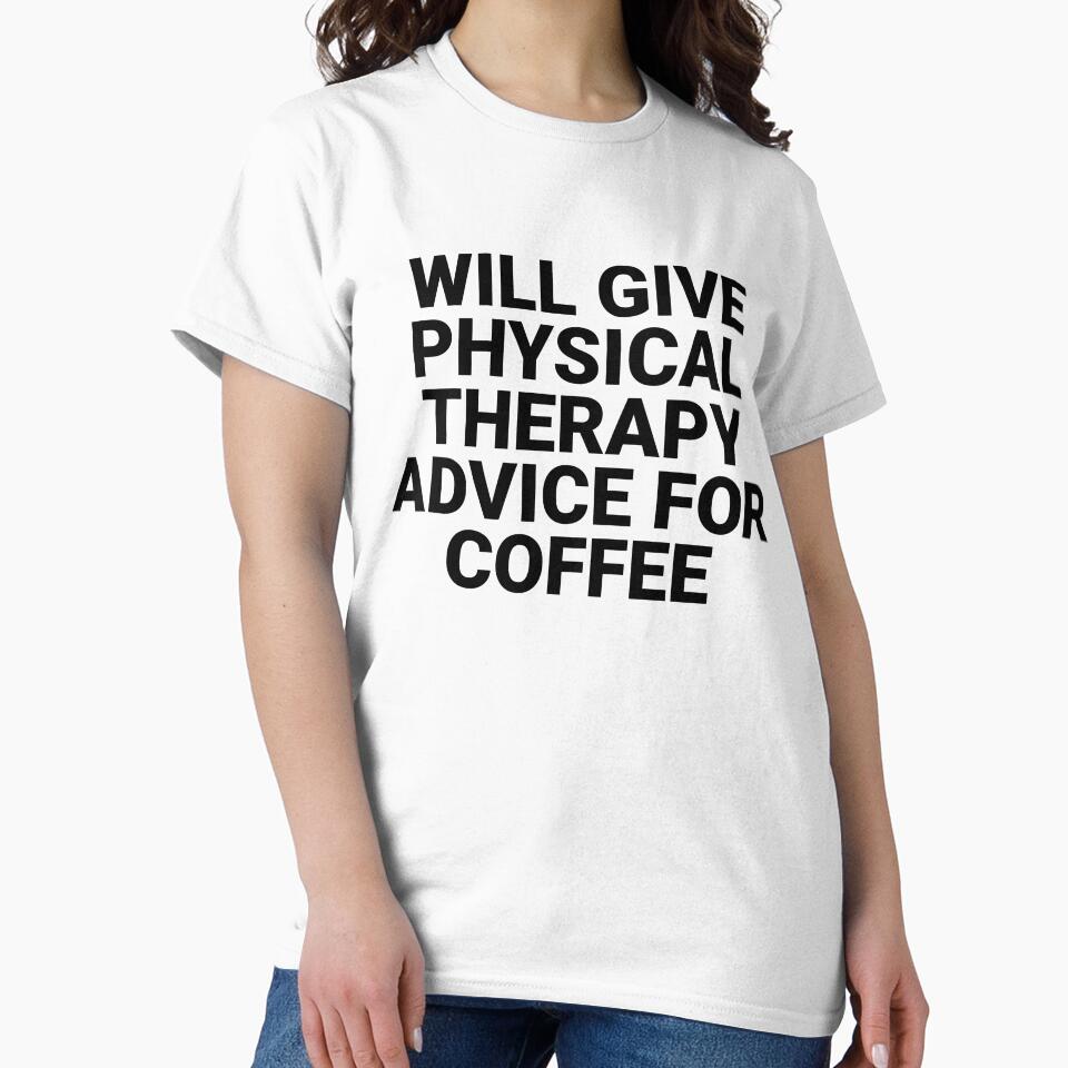 Physical Therapy Advice For Coffee Funny by kamrankhan