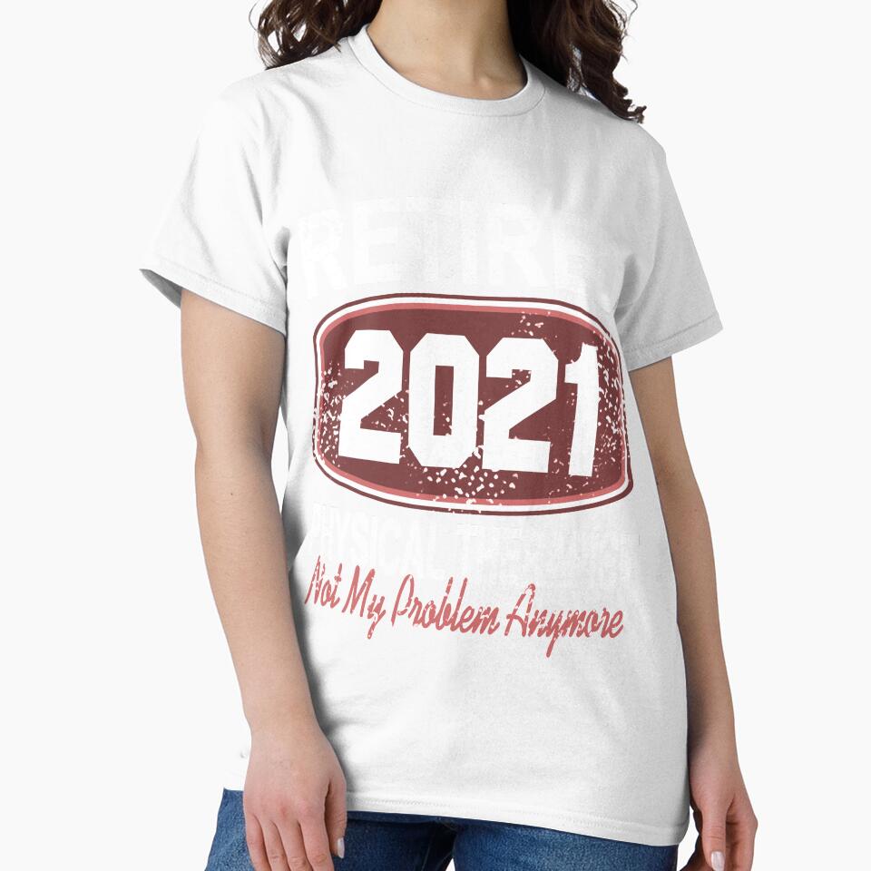 Retired Physical Therapist 2021 not my Problem anymore by NeXore