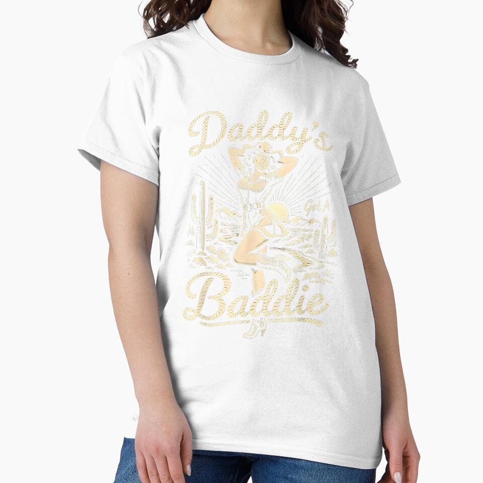 Daddy’s Got A Baddie Funny Vintage Cowgirl Western Rodeo Design by kiralynstration