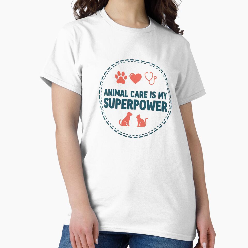Animal Care Is My Superpower Shirt – Veterinarian Technician Gift by Muzgle