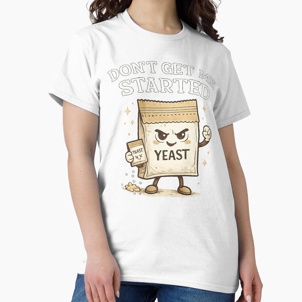 Funny Don't Get Me Started,for Baker, Women Baking by CloudyPress