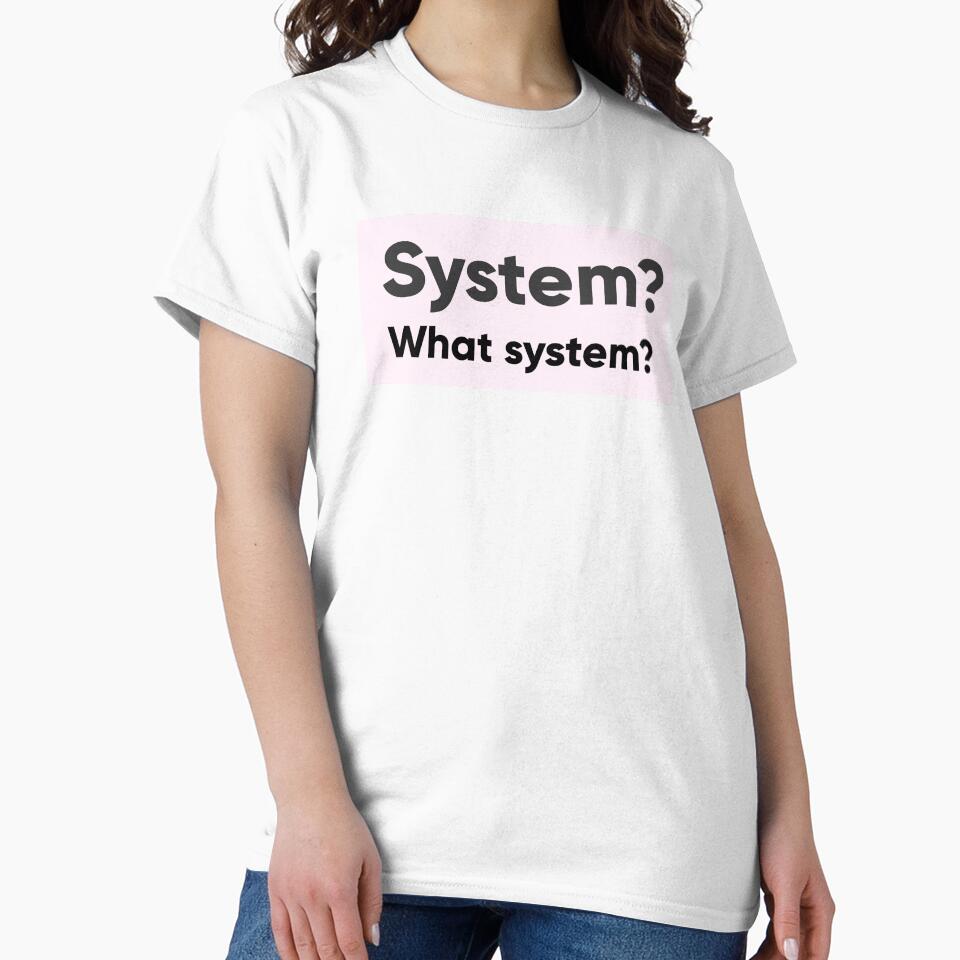 System? What System? - Funny UI/UX Rebel & Rogue Designer Quote by Artio-ArtShop