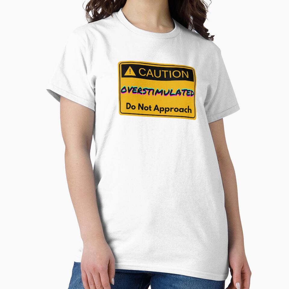 Caution Overstimulated Do Not Approach by ArcadiaArticles