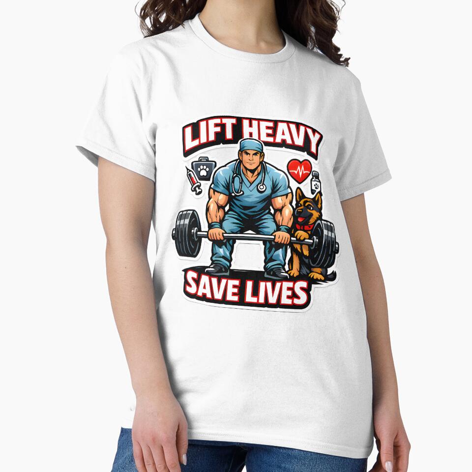 Lift Heavy Save Lives Veterinary Gym Design | Vet Fitness Dog Spotter Shirt by Bettybee00