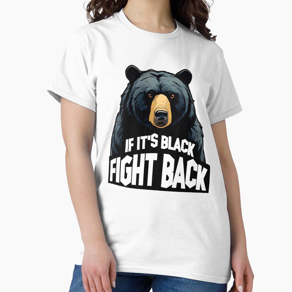 If its Black, fight back! black bear art by WELCRAFT