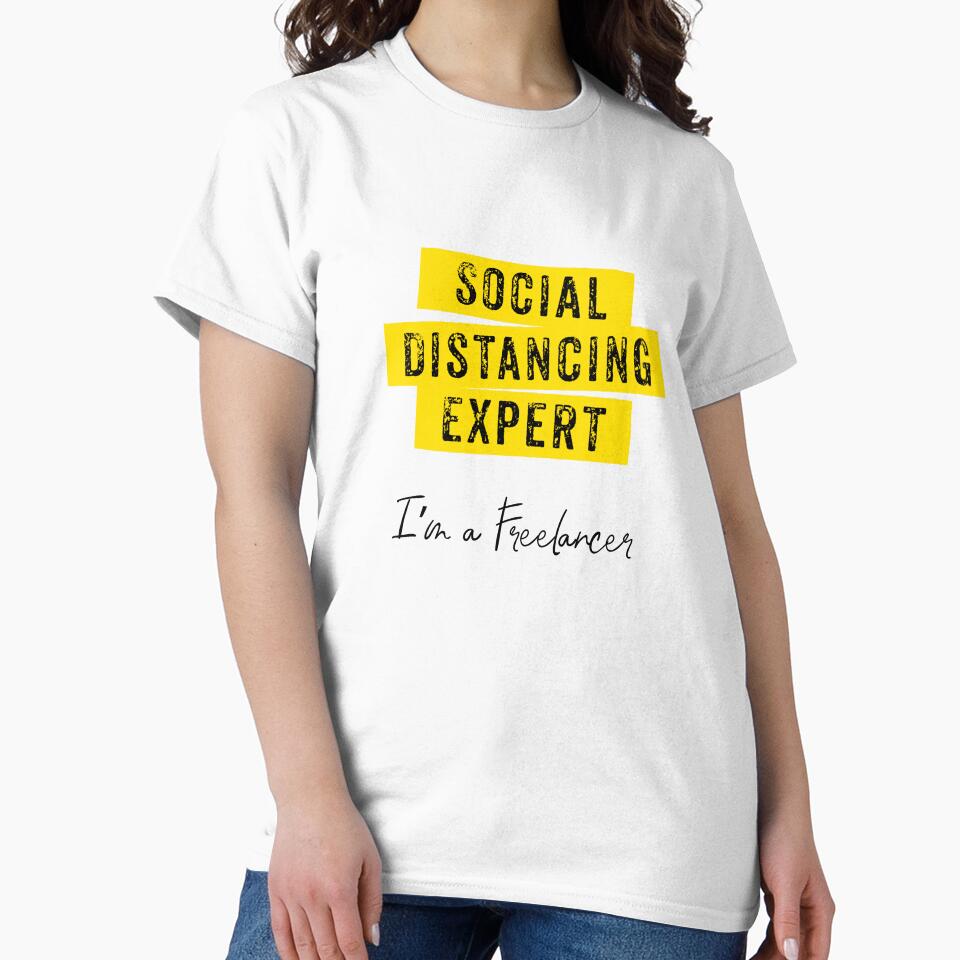 Social Distancing Expert - Funny Freelancer Quote Design by TeesHearts100