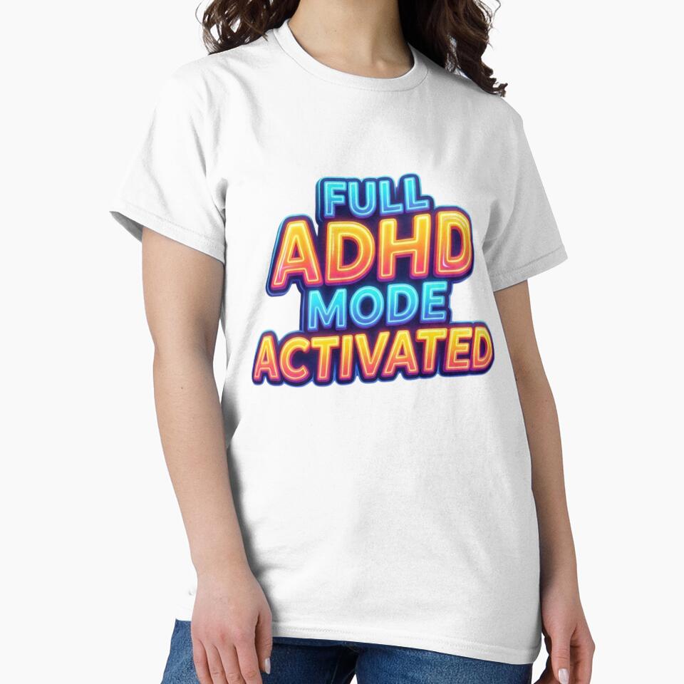 FULL ADHD MODE ACTIVATED – Bold Neurodivergent Humor Design by CHAOS_CLUB