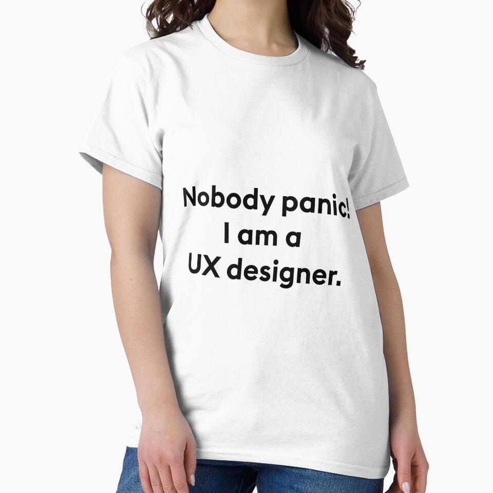nobody panic i am a ux designer by PixelCookieDsgn