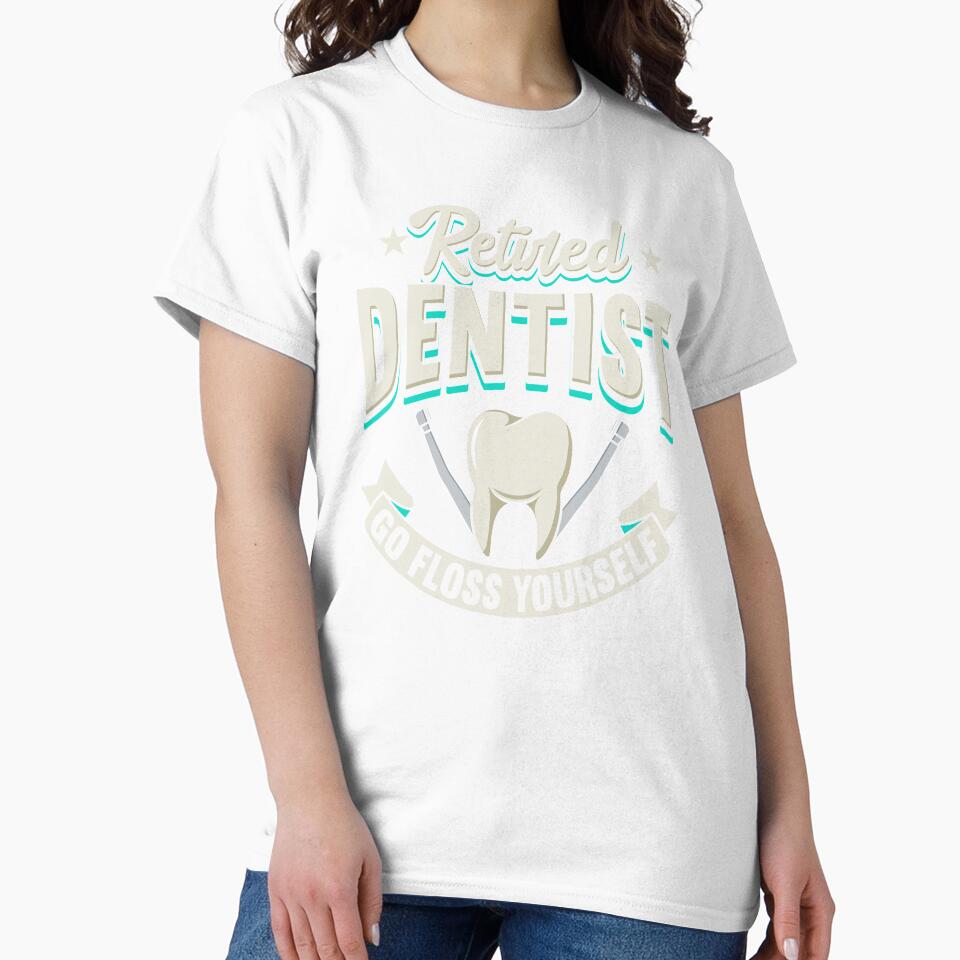 Retired Dentist Go Floss Yourself by Betsytiptoe