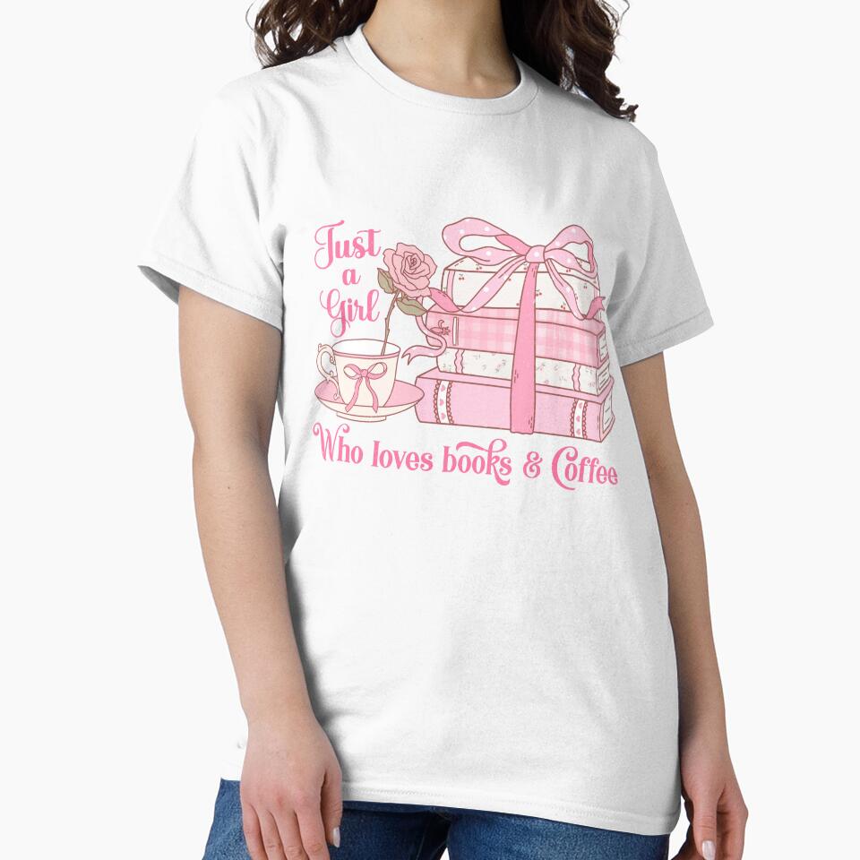 Just A Girl Who Loves Books & Coffee | bookish , coquette aesthetic, book lover, spicy book, smut reader png, girly by pugshowsfashion