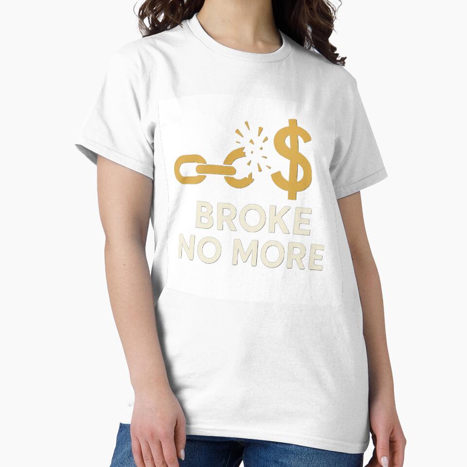 Broke No More Merch by BrokeNoMoreCo