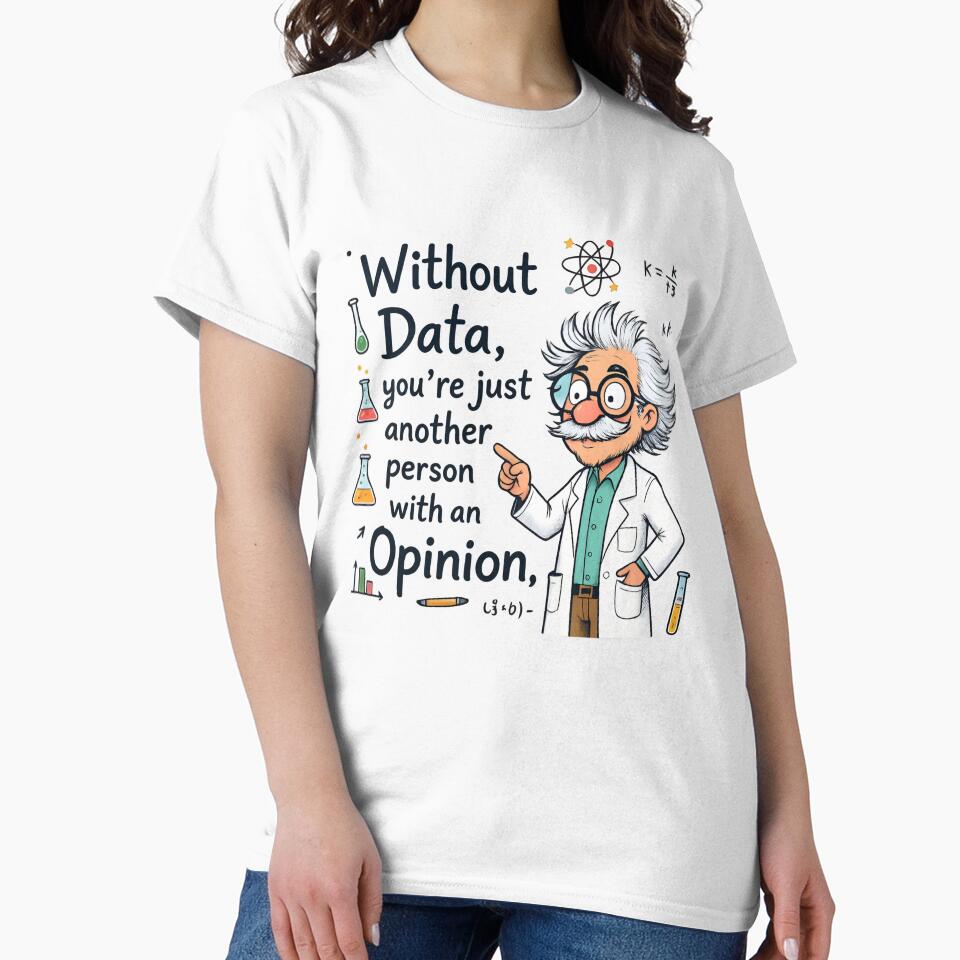 data driven : Funny Scientist Quote by Uglyandcute