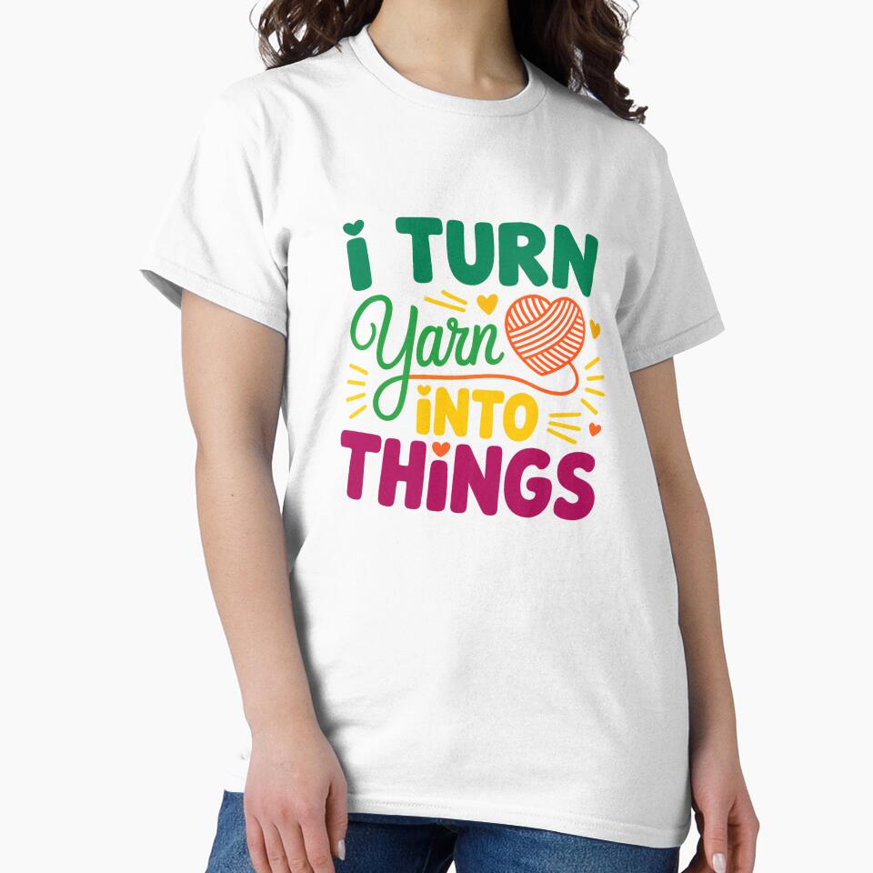 I Turn Yarn Into Things – Crochet Humor by artcultreone
