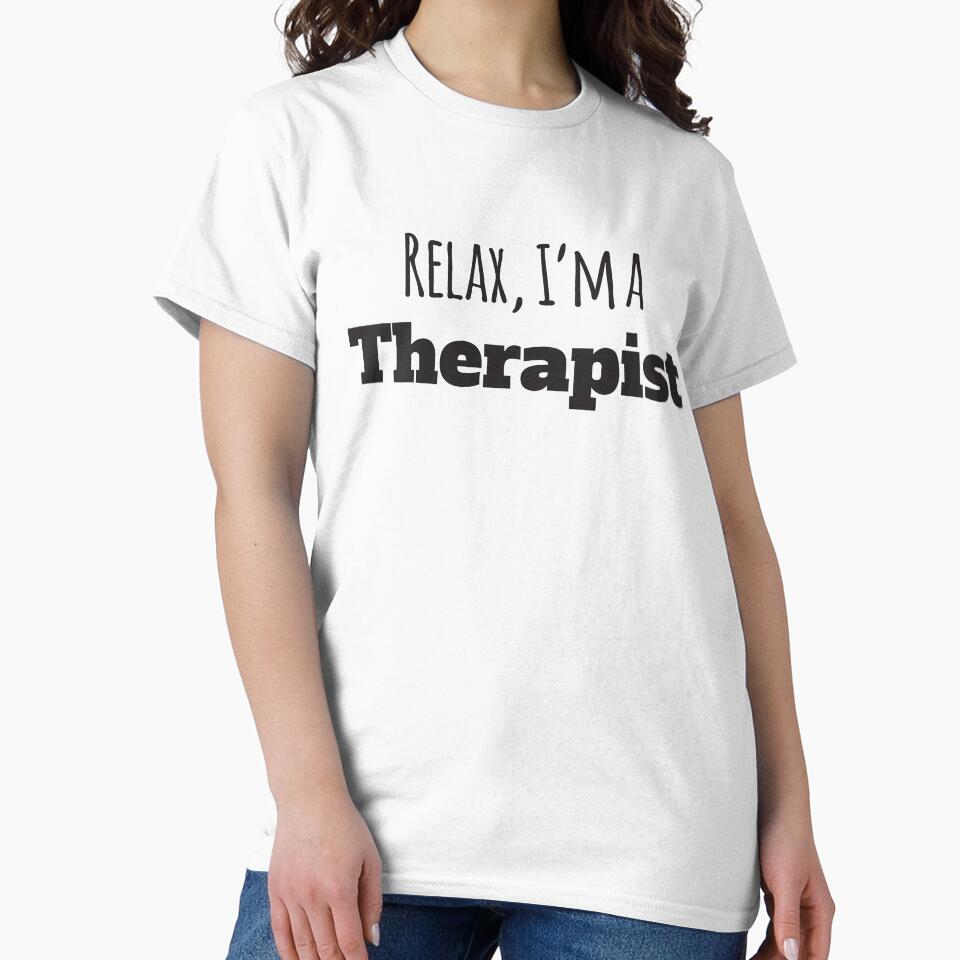 Relax, I'm A Therapist by 4AllTimes