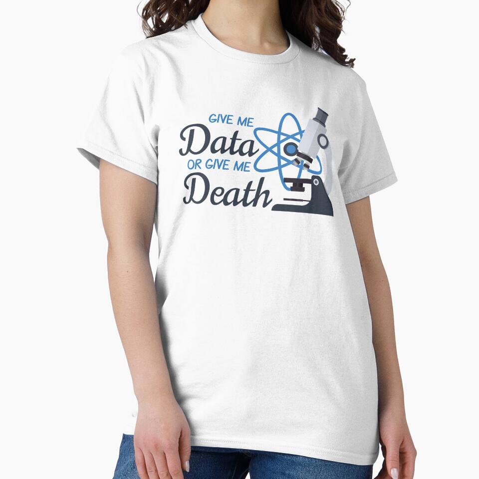 Give Me Data or Give Me Death Analyst Scientist Engineer Gift by The Junto Shop