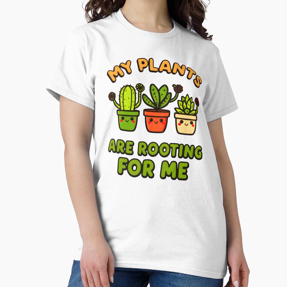 Funny My Plants Are Rooting For Me Sarcastic Gardening Design by Zayavca