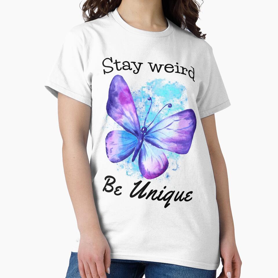 Stay Weird Be Unique, Individuality Butterfly Design by MWProject