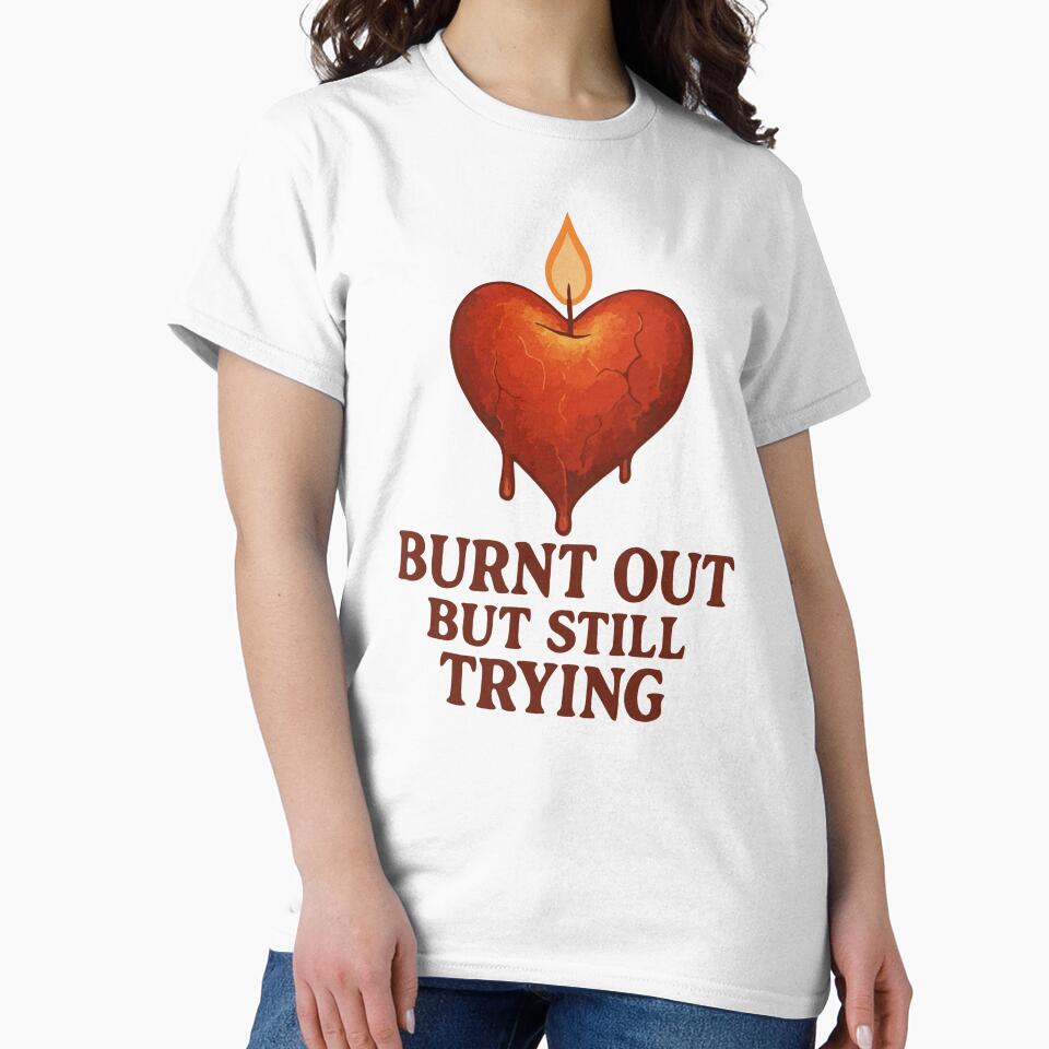 Burnt Out But Still Trying Heart Candle Mental Health Gift by Dantin