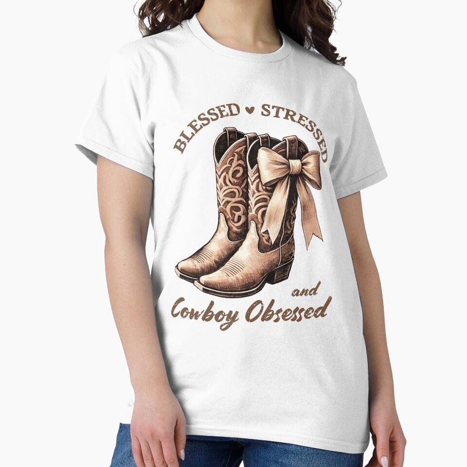 Blessed Stressed and Cowboy Obsessed – Western Cowgirl Boots Graphic, Rustic Country Cowgirl Art by Golden Blaze Studio