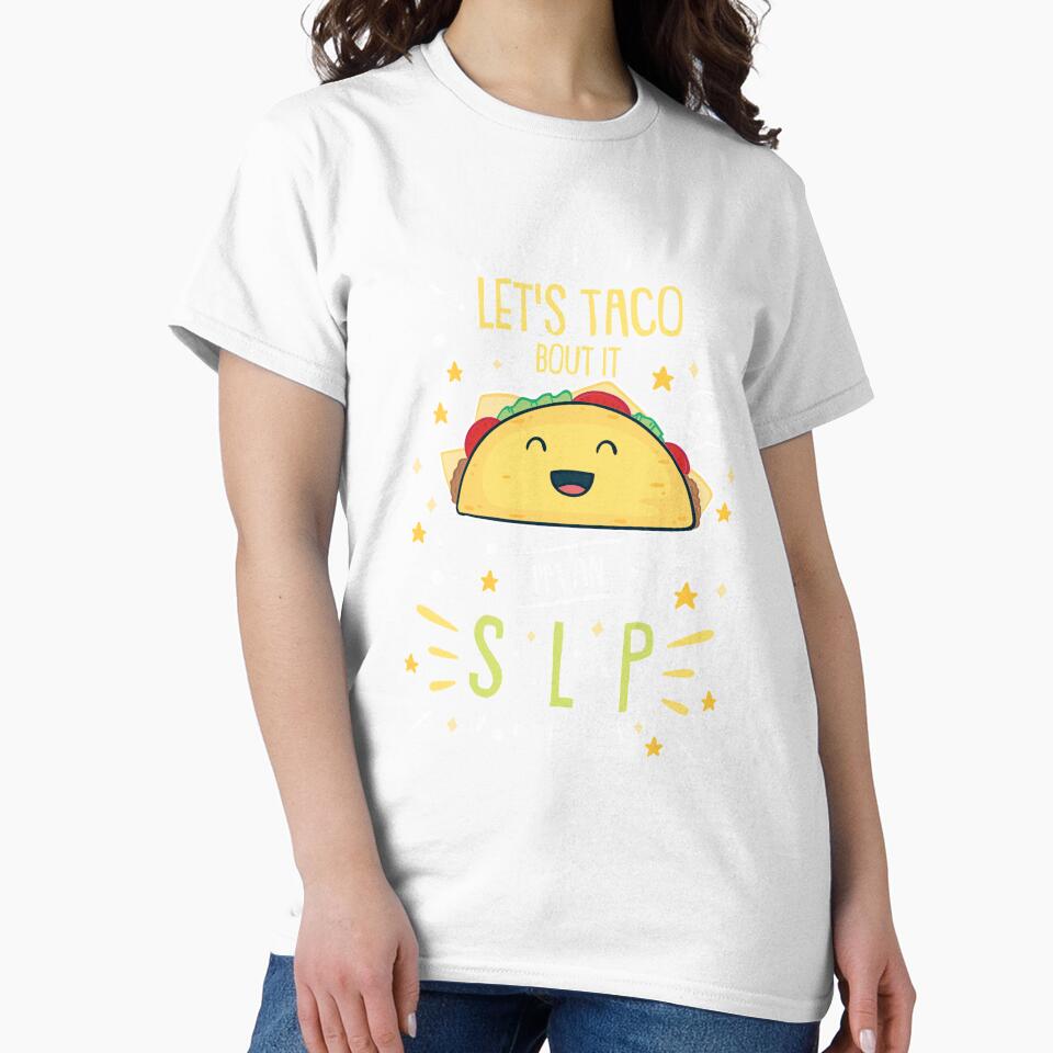 SLP Taco Loving Speech Therapist by Betsytiptoe