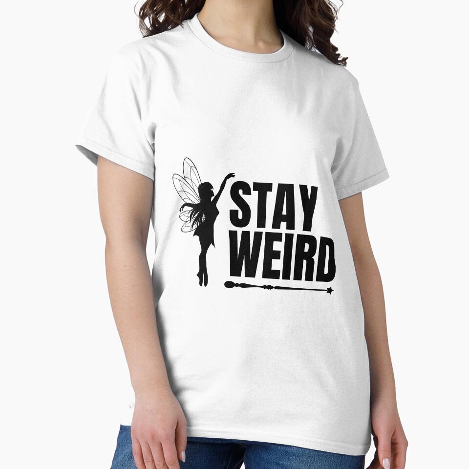 Stay Weird – Enchanted Fairy Aesthetic T-Shirt by relso