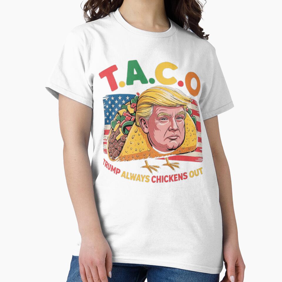 Funny Trump Taco Trump Always Chickens Out by love3617