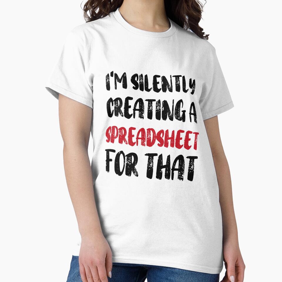I'm Silently Creating A Spreadsheet For That by Ninonova-shop