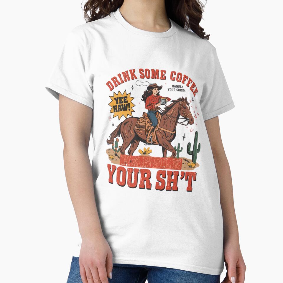 Drink Coffee Western Cowgirl T-Shirt | Funny Country Girl Coffee Lover Tee Gift for Women by shop43