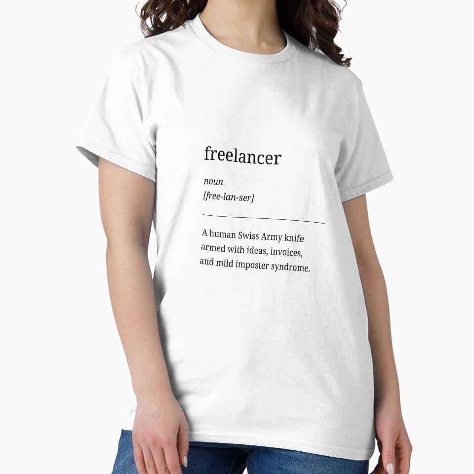 Freelancer Definition – Funny Minimalist Typography Quote Design by RosieKingArt